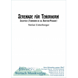         Serenade für Tenorhorn - Stefan Unterberger
    