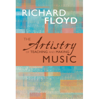 The Artistry of Teaching and Making Music