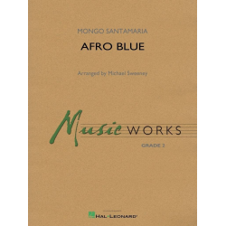         Afro Blue - Mongo Santamaria / Arr. Michael Sweeney
    