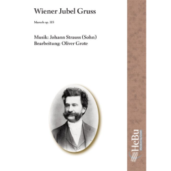        Wiener Jubel Gruss, Marsch op. 115 - Johann Strauß / Strauss (Sohn) / Arr. Oliver Grote
    