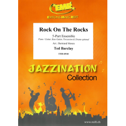         Rock On The Rocks - Ted Barclay / Arr. Bertrand Moren
    