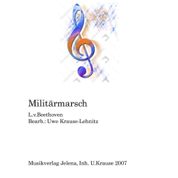         Militärmarsch - Ludwig van Beethoven / Arr. Uwe Krause-Lehnitz
    