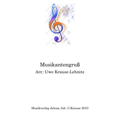         Musikantengruß - Traditional / Arr. Uwe Krause-Lehnitz
    