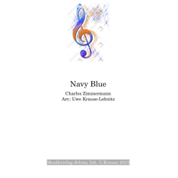         Navy Blue - Charles A. Zimmermann / Arr. Uwe Krause-Lehnitz
    