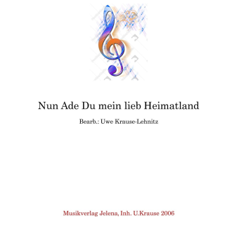 Nun Ade Du mein lieb Heimatland
