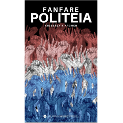         Fanfare Politiea - Kimberly Archer
    