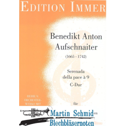         Serenada della pace à 9 C-Dur - Benedikt Anton Aufschnaitter
    