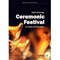         Ceremonic Festival for Winds and Percussion - Martin Scharnagl
    