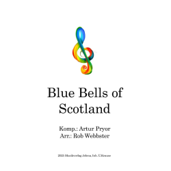         Blue Bells of Scotland - Arthur Pryor / Arr. Rob Webbster
    