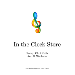         In The Clock Store - Charles J. Orth / Arr. Rob Webbster
    