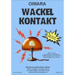         Wackelkontakt - Oimara / Arr. Erwin Jahreis
    