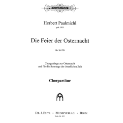         Die Feier der Osternacht - Chorpartitur - Herbert Paulmichl
    