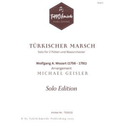         Türkischer Marsch - Wolfgang Amadeus Mozart / Arr. Michael Geisler
    
