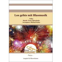         Los geht's mit Blasmusik - Franz Meierhofer / Arr. Michael Kuhn
    