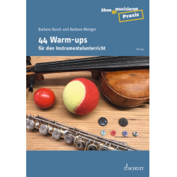         44 Warm-ups für den Instrumentalunterricht - Barbara Metzger
    