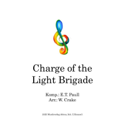         Charge of the Light Brigade - Edward Taylor Paull / Arr. William Crake
    