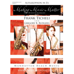         Making Music Matter - Book 2 (deutsch) - Altsaxophon in Es - Frank Ticheli / Arr. Gregory B. Rudgers
    