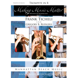         Making Music Matter - Book 2 (deutsch) - Trompete in B - Frank Ticheli / Arr. Gregory B. Rudgers
    