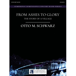         From Ashes to Glory - Otto M. Schwarz
    
