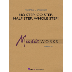         No Step, Go Step, Half Step, Whole Step! - Richard L. Saucedo
    