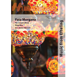         Fata Morgana - Ruud Bos / Arr. Anton Weeren
    