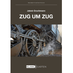         Zug um Zug - Jakob Gruchmann
    