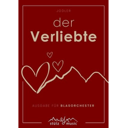         Der Verliebte - Lorenz Maierhofer / Arr. Rudolf Stütz
    