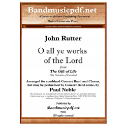         O all ye works of the Lord - 1. Satz from The Gift of Life - John Rutter / Arr. Paul Noble
    