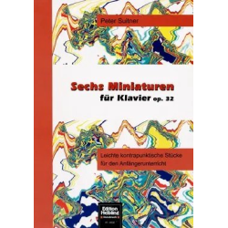        Sechs Miniaturen op. 32 - Peter Suitner
    