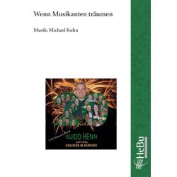         Wenn Musikanten träumen - Michael Kuhn
    
