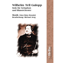         Wilhelm Tell Galopp  (Solo für Xylophon) - Gioacchino Antonio Rossini / Arr. Michael Jerg
    