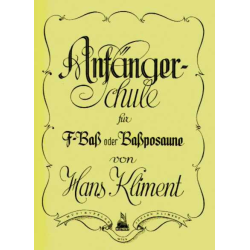         Anfängerschule  für F-Baß oder Baßposaune - Hans Kliment sen.
    