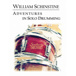         Adventures In Solo Drumming 20 Snare Drum Solos - William J. Schinstine
    