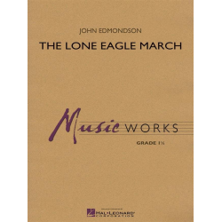         Lone Eagle March - John Edmondson / Arr. John Edmondson
    