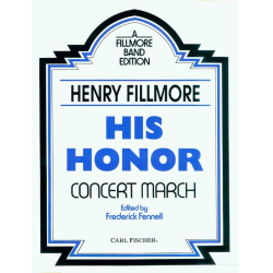         His Honor  (Concert March) - Henry Fillmore / Arr. Frederick Fennell
    