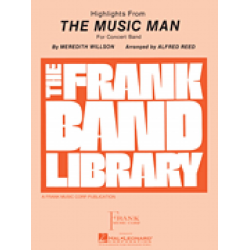         Music Man (Highlights) - Meredith Willson / Arr. Alfred Reed
    
