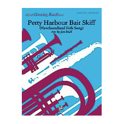         Petty Harbour Bait Skiff (concert band) - Duff; Jim (arranger) / Arr. James (Jim) Duff
    