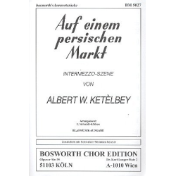         Auf einem persischen Markt - Intermezzo-Szene - Albert William Ketelbey / Arr. Ernst Schmidt-Köthen
    