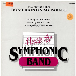         Don't rain on my parade - Jule Styne / Arr. John Moss
    