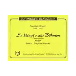         So klingt's aus Böhmen  (Ceska muzika) - Frantisek Kmoch / Arr. Siegfried Rundel
    