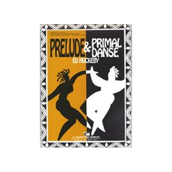         Prelude and Primal Danse - Ed Huckeby
    