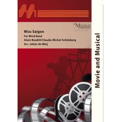         Miss Saigon - Alain Boublil & Claude-Michel Schönberg / Arr. Johan de Meij
    