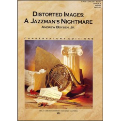         Distorted Images: A Jazzman's Nightmare - Andrew Boysen jr.
    