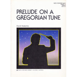         Prelude on a Gregorian Tune - David Maslanka
    