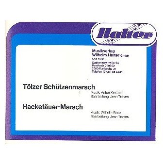 Tölzer Schützenmarsch / Hacketäuer-Marsch
