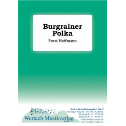         Burgrainer Polka (Fassung für Blasorchester) - Ernst Hoffmann
    