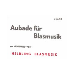         Aubade für Blasmusik - Gottfried Veit
    