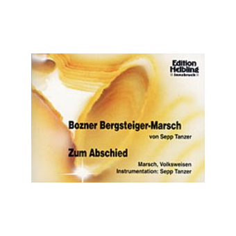 Bozner Bergsteiger (Marsch) / Zum Abschied (Marsch)