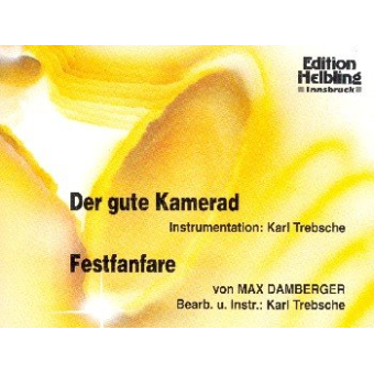 Der gute Kamerad  (Trauermusik) / Festfanfare