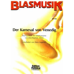         Der Karneval von Venedig (Trompetensolo) - Jean-Baptiste Arban / Arr. Hans Angerler
    